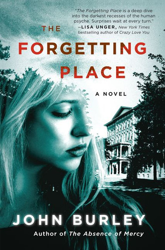 The Forgetting Place: A Novel book cover by John Burley