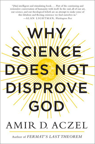 Why Science Does Not Disprove God book cover by Amir Aczel