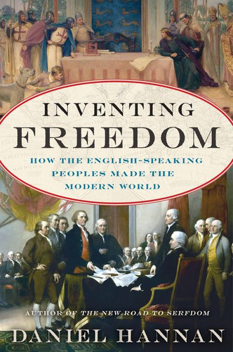 Inventing Freedom: How the English-Speaking Peoples Made the Modern World book cover by Daniel Hannan