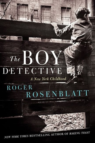 The Boy Detective: A New York Childhood book cover by Roger Rosenblatt