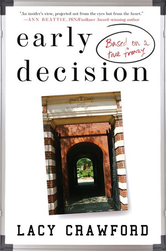 Early Decision: Based on a True Frenzy book cover by Lacy Crawford
