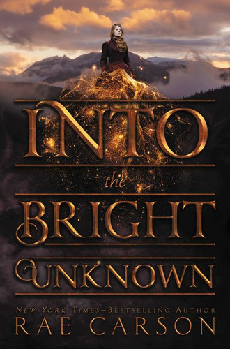 Into the Bright Unknown (Gold Seer Trilogy #3) book cover by Rae Carson