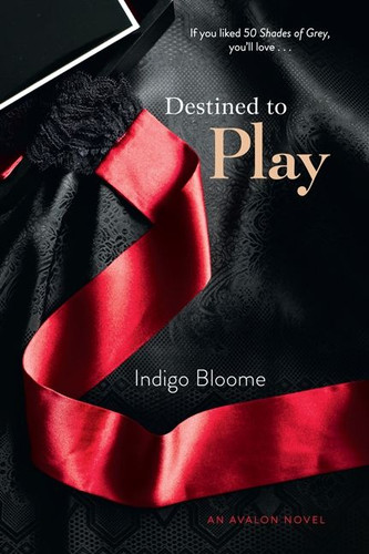 Destined to Play: An Avalon Novel (Avalon Trilogy #1) book cover by Indigo Bloome