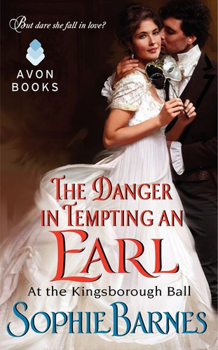 The Danger in Tempting an Earl: At the Kingsborough Ball (At the Kingsborough Ball #3) book cover by Sophie Barnes