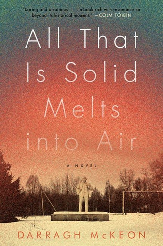 All That Is Solid Melts into Air: A Novel book cover by Darragh McKeon
