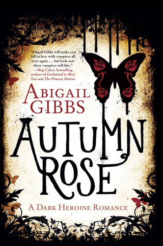 Autumn Rose: A Dark Heroine Romance book cover by Abigail Gibbs