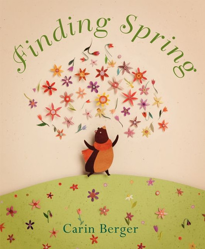 Finding Spring: A Springtime Book For Kids book cover by Carin Berger