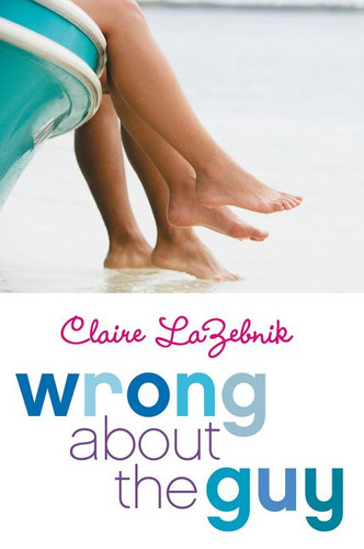 Wrong About the Guy book cover by Claire LaZebnik