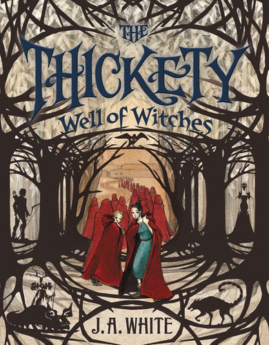 The Thickety #3: Well of Witches book cover by J. A. White