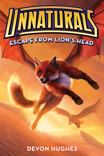 Unnaturals #2: Escape from Lion's Head (Unnaturals #2) book cover by Devon Hughes