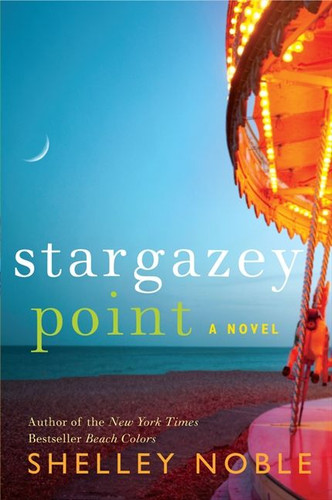 Stargazey Point: A Novel book cover by Shelley Noble