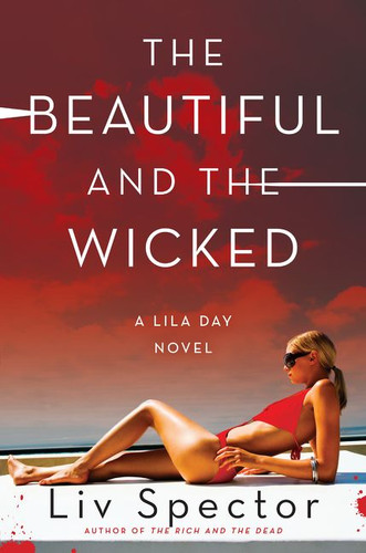 The Beautiful and the Wicked: A Lila Day Novel (Lila Day Novels #2) book cover by Liv Spector
