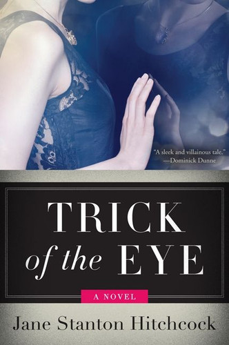 Trick of the Eye: A Novel book cover by Jane Stanton Hitchcock