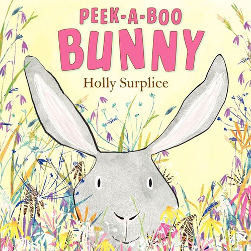 Peek-a-Boo Bunny: An Easter And Springtime Book For Kids book cover by Holly Surplice