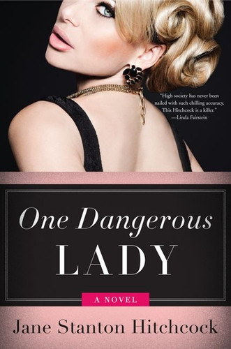 One Dangerous Lady: A Novel (Jo Slater #2) book cover by Jane Stanton Hitchcock