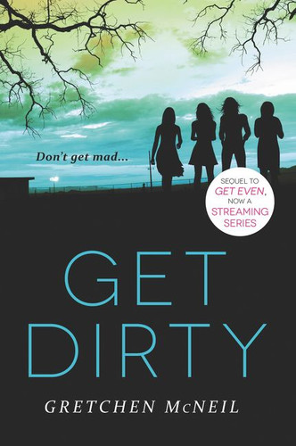 Get Dirty (Don’t Get Mad #2) book cover by Gretchen McNeil