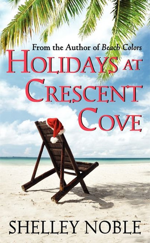 Holidays at Crescent Cove book cover by Shelley Noble