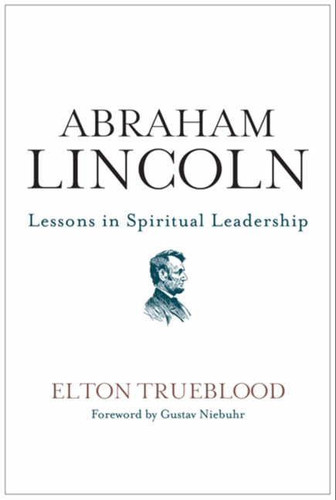 Abraham Lincoln: Lessons in Spiritual Leadership book cover by Elton Trueblood