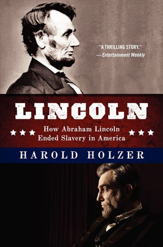 Lincoln: How Abraham Lincoln Ended Slavery in America: A Companion Book for Young Readers to the Steven Spielberg Film book cover by Harold Holzer