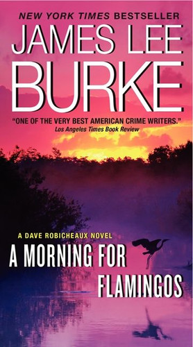 A Morning for Flamingos: A Dave Robicheaux Novel book cover by James L. Burke