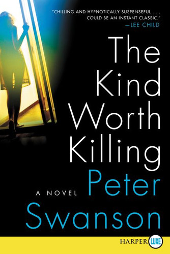 The Kind Worth Killing: A Novel book cover by Peter Swanson