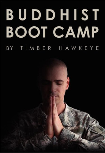 Buddhist Boot Camp book cover by Timber Hawkeye