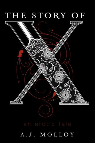 The Story of X: An Erotic Tale book cover by A.J. Molloy