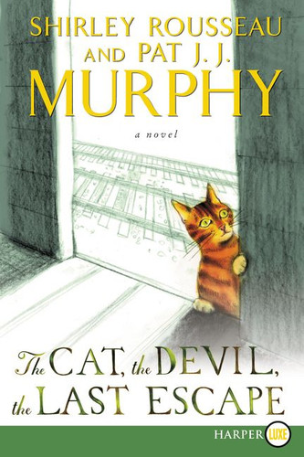 The Cat, the Devil, the Last Escape: A Novel book cover by Shirley Rousseau Murphy, Pat J. J. Murphy