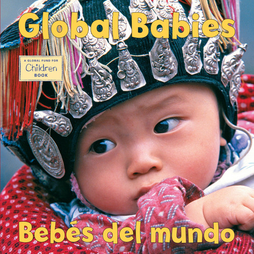 Bebes del mundo/Global Babies (Spanish Bilingual Edition) (Global Babies) book cover by The Global Fund for Children