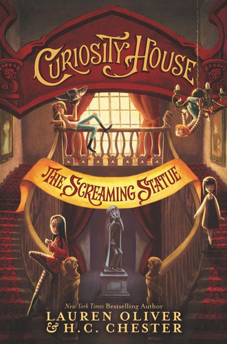Curiosity House: The Screaming Statue (Curiosity House #2) book cover by Lauren Oliver, H. C. Chester