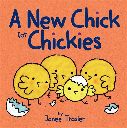 A New Chick for Chickies: An Easter And Springtime Book For Kids (Chickies #8) book cover by Janee Trasler
