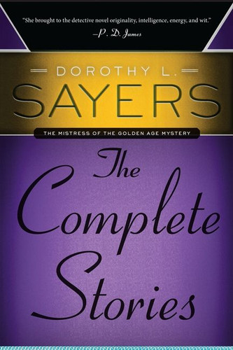 Dorothy L. Sayers: The Complete Stories: The Complete Stories book cover by Dorothy L. Sayers
