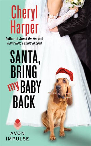 Santa, Bring My Baby Back (Rock'n'Rolla Hotel Series #3) book cover by Cheryl Harper