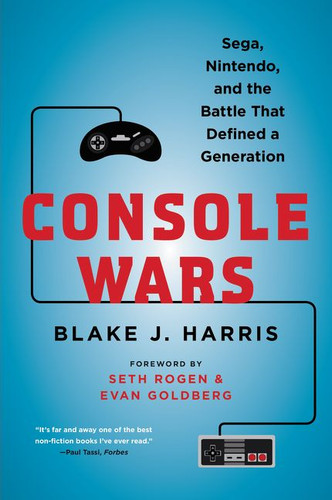 Console Wars: Sega, Nintendo, and the Battle that Defined a Generation book cover by Blake J. Harris