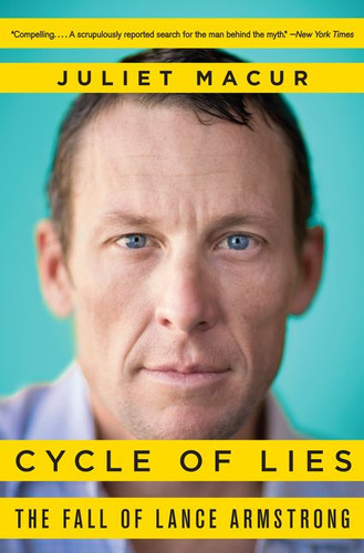 Cycle of Lies: The Fall of Lance Armstrong book cover by Juliet Macur