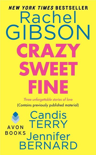 Crazy Sweet Fine book cover by Rachel Gibson, Candis Terry, Jennifer Bernard
