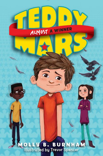 Teddy Mars Book #2: Almost a Winner (Teddy Mars #2) book cover by Molly B. Burnham
