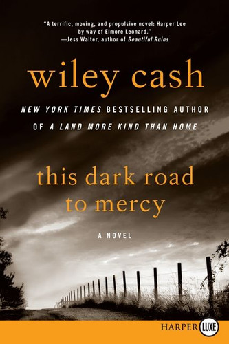 This Dark Road to Mercy: A Novel book cover by Wiley Cash