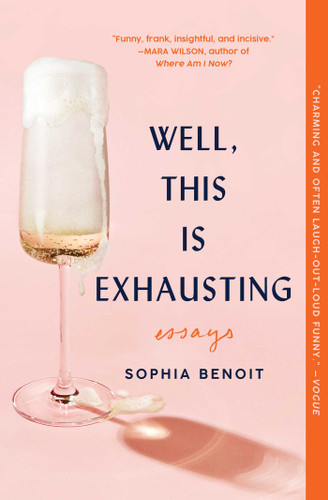 Well, This Is Exhausting: Essays book cover by Sophia Benoit