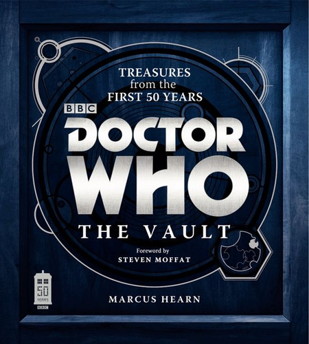 Doctor Who: The Vault: Treasures from the First 50 Years book cover by Marcus Hearn