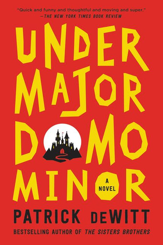 Undermajordomo Minor: A Novel book cover by Patrick deWitt