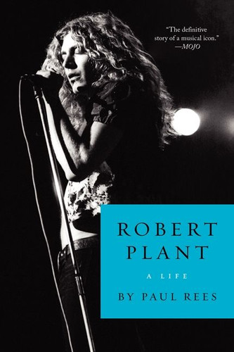 Robert Plant: A Life book cover by Paul Rees