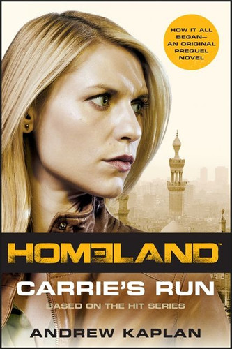 Homeland: Carrie's Run: A Homeland Novel (Homeland Novels #1) book cover by Andrew Kaplan