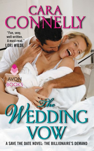 The Wedding Vow: A Save the Date Novel: The Billionaire's Demand (Save the Date #2) book cover by Cara Connelly