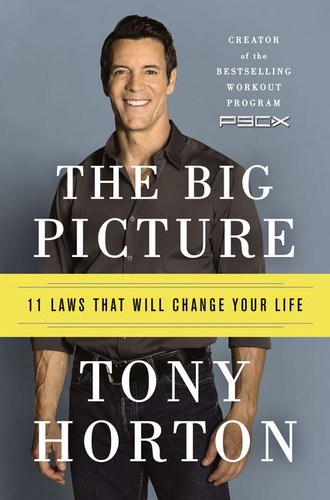 The Big Picture: 11 Laws That Will Change Your Life book cover by Tony Horton