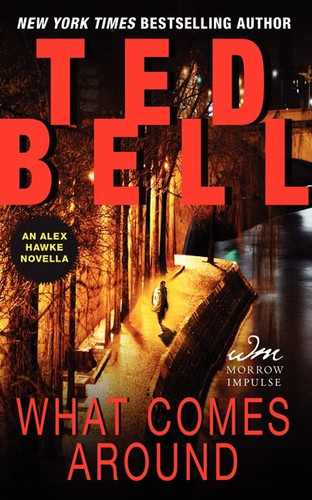 What Comes Around: An Alex Hawke Novella (Alex Hawke Novels) book cover by Ted Bell