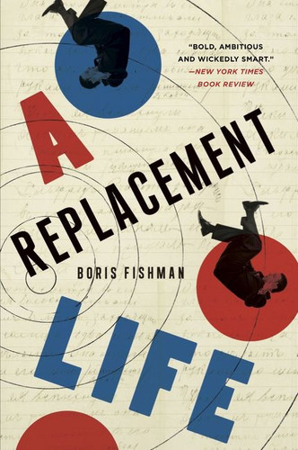 A Replacement Life: A Novel book cover by Boris Fishman