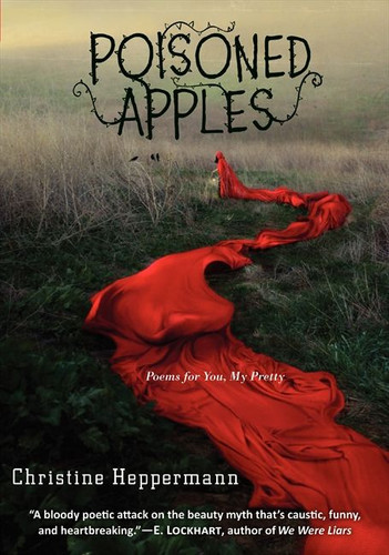 Poisoned Apples: Poems for You, My Pretty book cover by Christine Heppermann