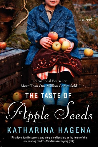 The Taste of Apple Seeds: A Novel book cover by Katharina Hagena
