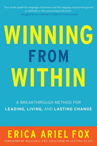Winning from Within: A Breakthrough Method for Leading, Living, and Lasting Change book cover by Erica Ariel Fox